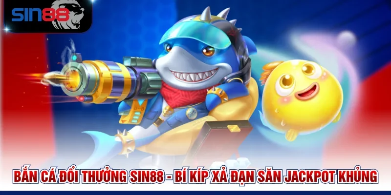 Bắn cá đổi thưởng