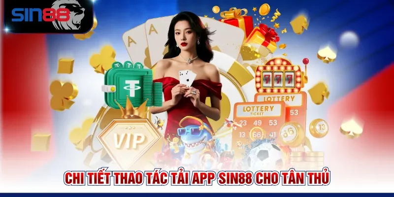 Chi tiết thao tác tải app SIN88 cho tân thủ