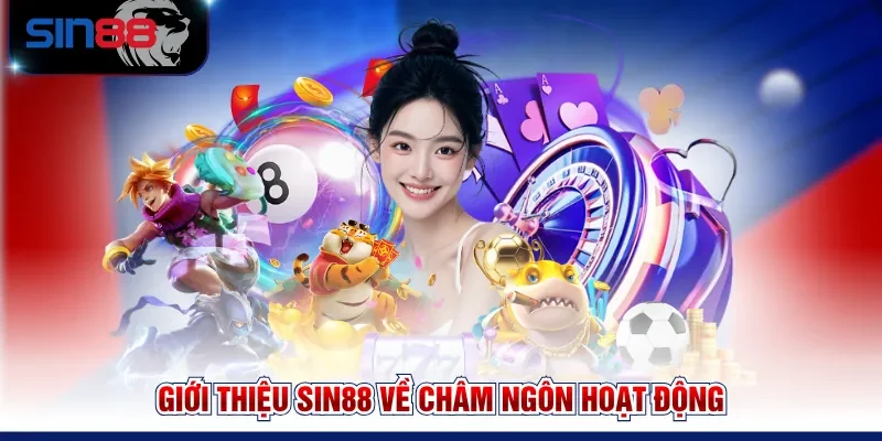 Giới thiệu SIN88 về châm ngôn hoạt động