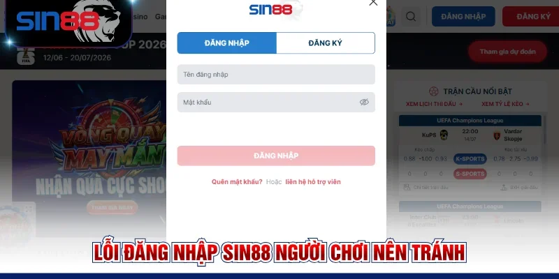 Lỗi đăng nhập SIN88 người chơi nên tránh
