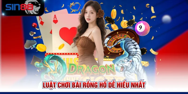 Luật chơi bài Rồng Hổ dễ hiểu nhất