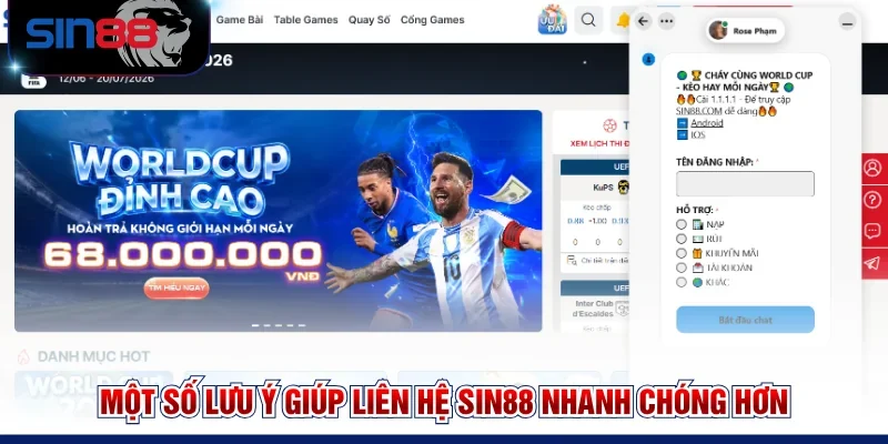 Một số lưu ý giúp liên hệ SIN88 nhanh chóng hơn