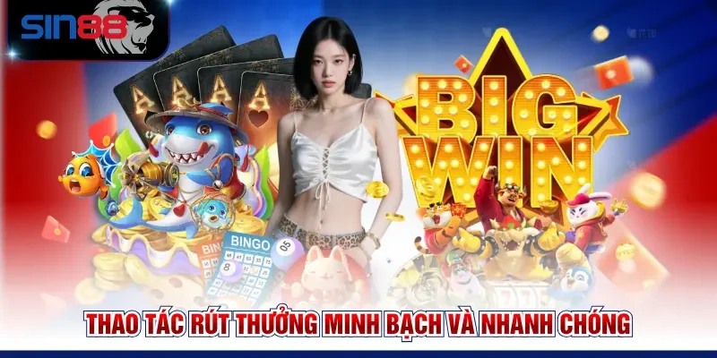 Thao tác rút thưởng minh bạch và nhanh chóng