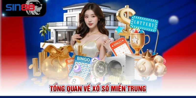 Tổng quan về Xổ số miền Trung
